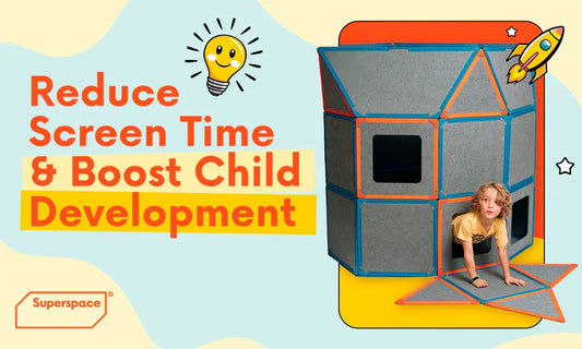 How to Reduce Screen Time & Boost Child Development with Superspace