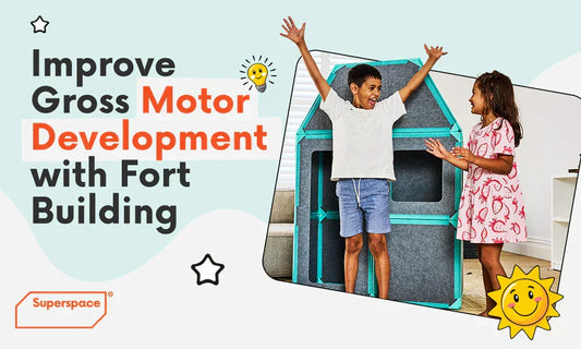 Gross Motor Development Through Fort Building: The Benefits of Life-Sized Play